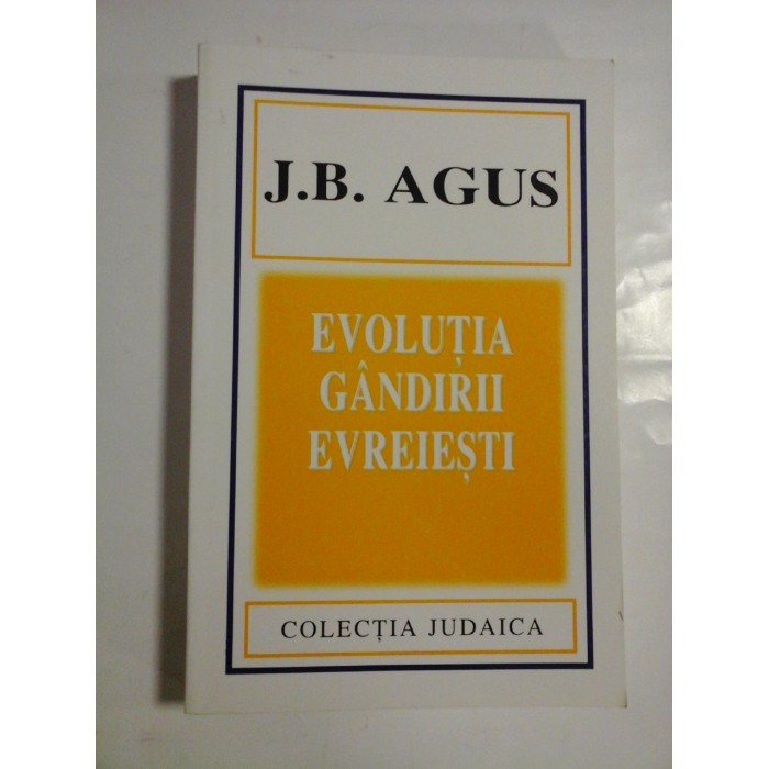 EVOLUTIA GANDIRII EVREIESTI - J. B. AGUS